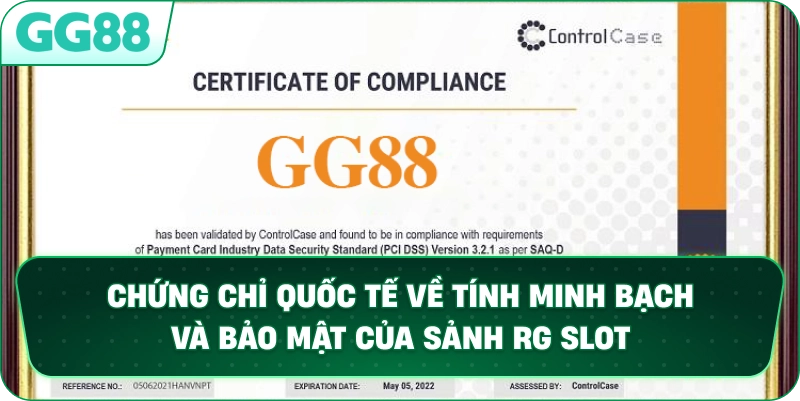 Chứng chỉ quốc tế về tính minh bạch và bảo mật của sảnh RG SLOT.